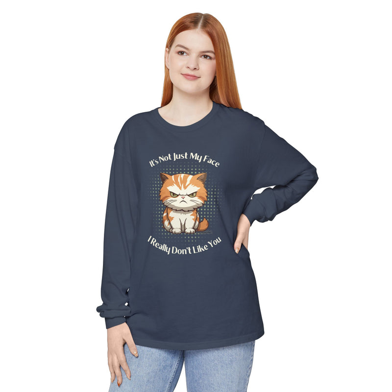 Sassy Cat Long Sleeve Tee — "It's Not Just My Face, I Really Don't Like You" Oversized T-Shirt