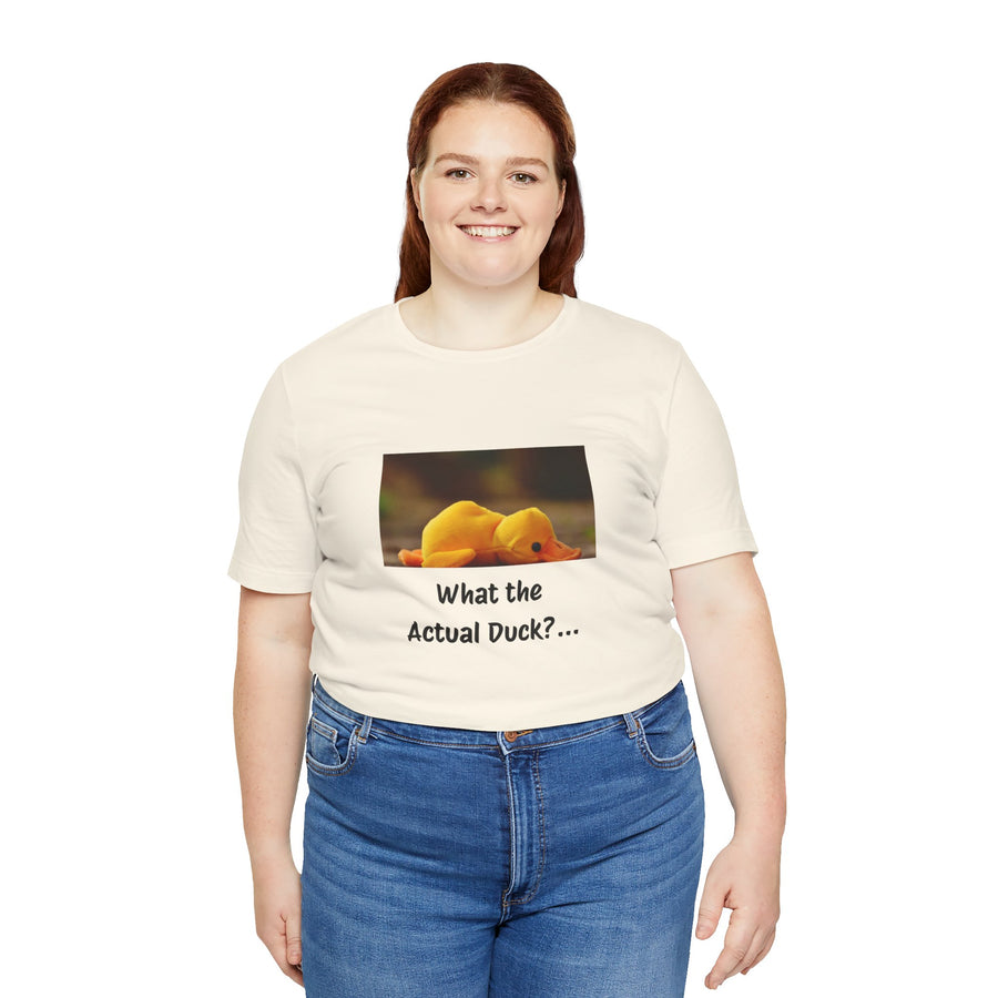 What the Actual Duck? Tee — Exhausted Duckling T-Shirt