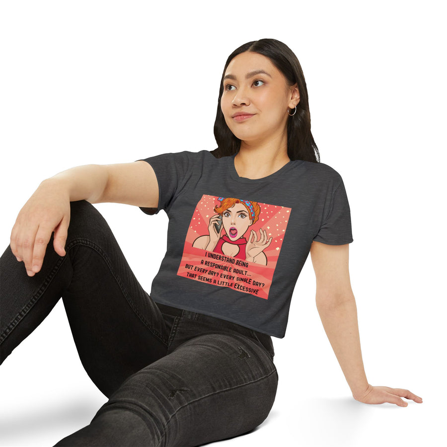Pop Art Crop Top T-shirt — "Being Responsible Adult Every Single Day?" Graphic Tee for Women