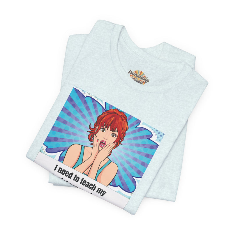 Retro Pop Art Tee – "I Need to Teach My Facial Expressions to Use Their Inside Voice" Graphic T-Shirt
