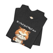 Sassy Cat T-Shirt — "It’s Not Just My Face, I Really Don’t Like You" Graphic Tee
