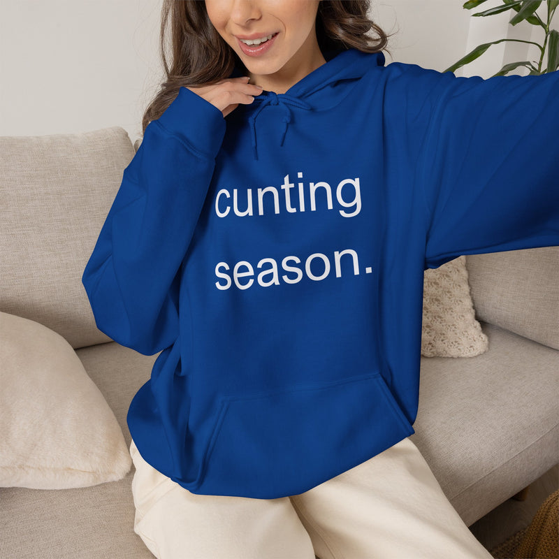 Bold Empowering Statement "cunting season." Hoodie — Minimalist Slogan Hooded Sweatshirt
