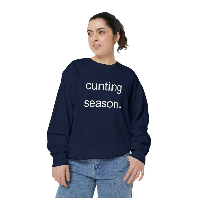 cunting season. Statement Sweatshirt