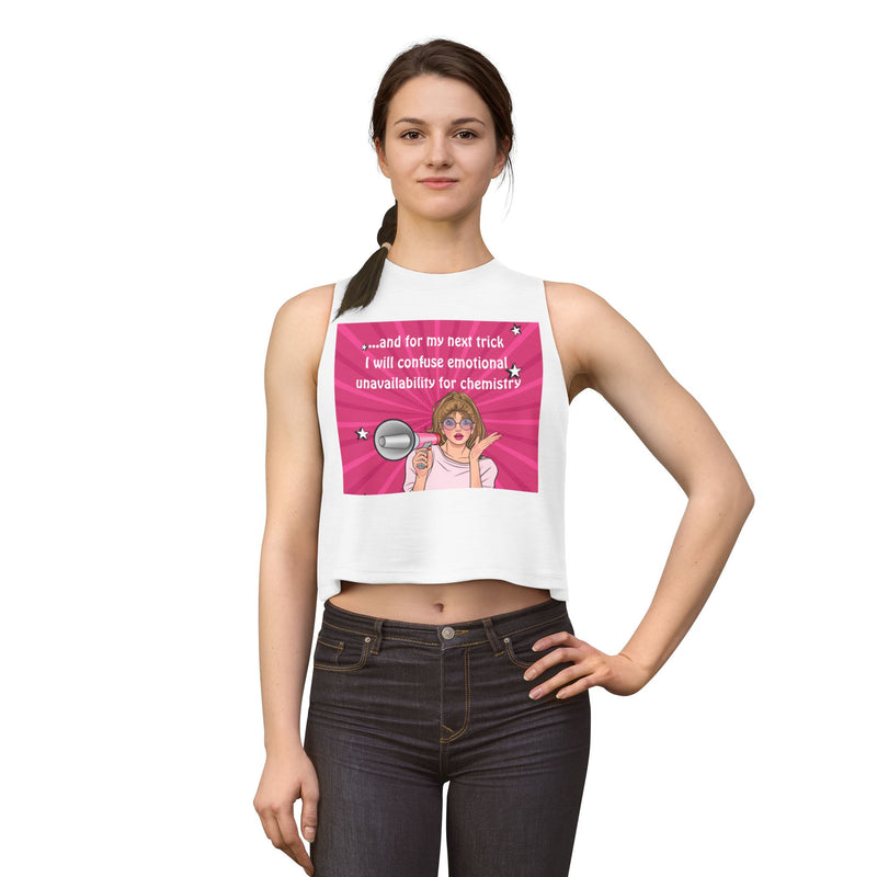 Crop Top — Funny Pink Pop Art "...and for My Next Trick I Will Confuse Emotional Unavailability for Chemistry" Pop Art Graphic Festival Tank