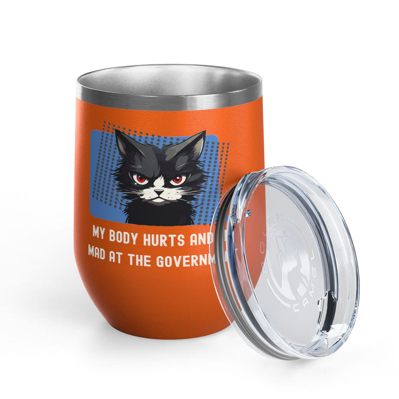 "My Body Hurts and I'm Mad at the Government" Sassy Cat Insulated Wine Tumbler - Stainless Steel 12oz