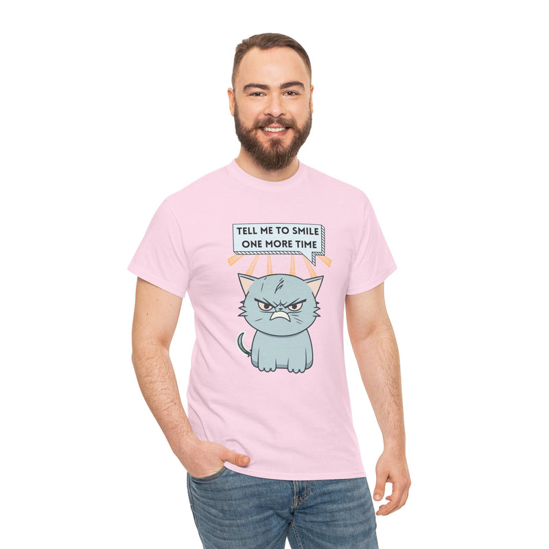 Graphic T-Shirt — Sassy Cat Tee "Tell Me To Smile One More Time"