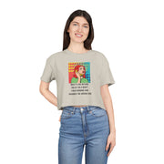 Crop Tee — Pop Art Graphic "What's the Return Policy on a Man? I Was Rushing and Grabbed the Wrong One" T-shirt Top