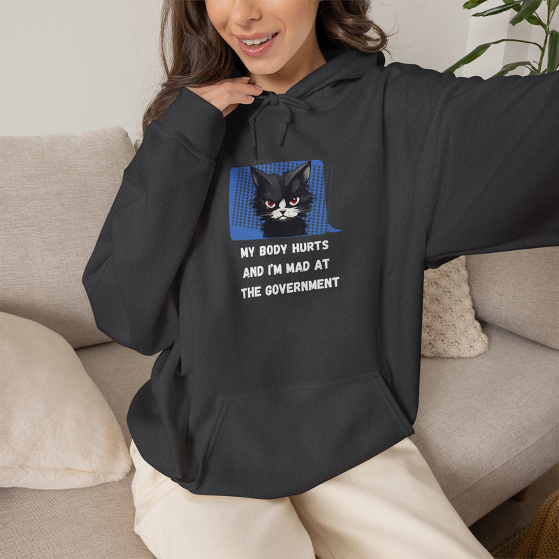 Hoodie — 'My Body Hurts and I'm Mad at the Government' Graphic Hooded Sweatshirt