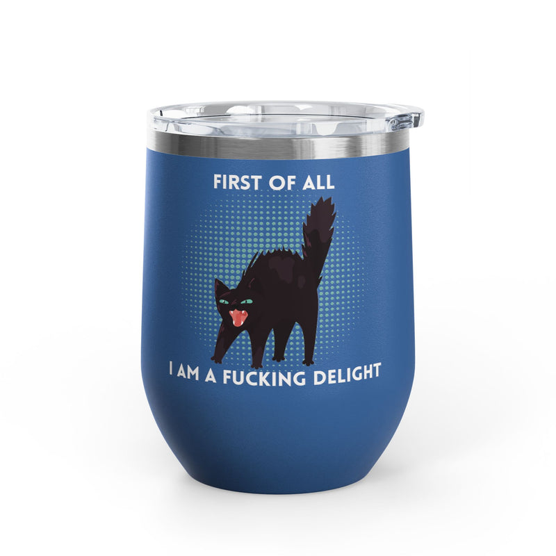 Fucking Delight Sassy Cat Wine Tumbler - Insulated Stainless Steel Wine Glass