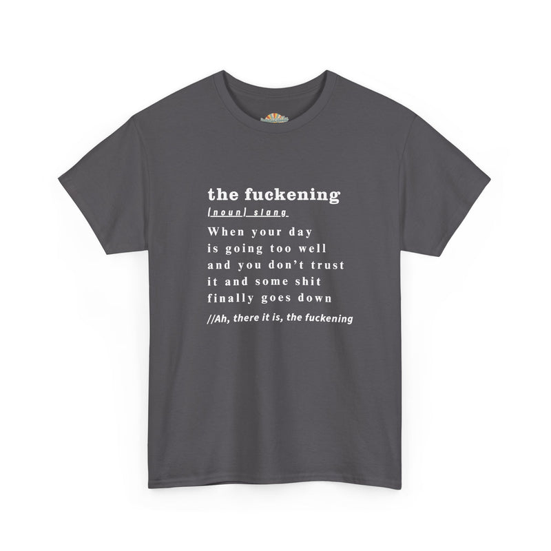 Graphic Tee — “the fuckening” Definition Minimalist Text T-Shirt