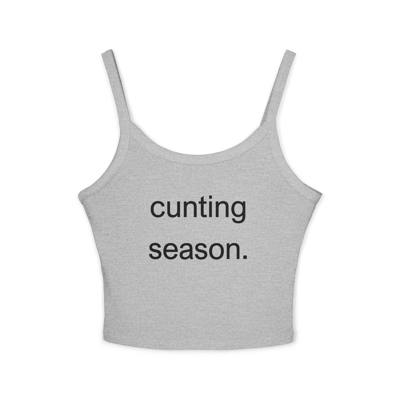 Spaghetti Tank Top — "cunting season." Minimalist Statement Crop Top