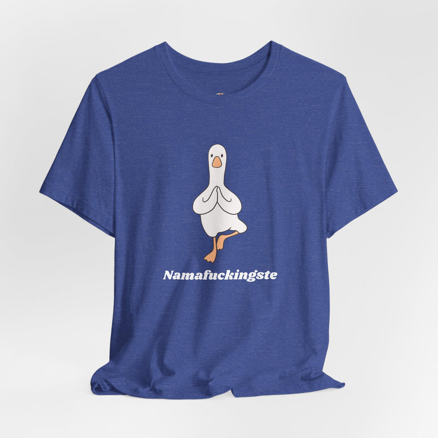 Goose Yoga Tee — "Namafuckingste" Funny Meditation T-Shirt