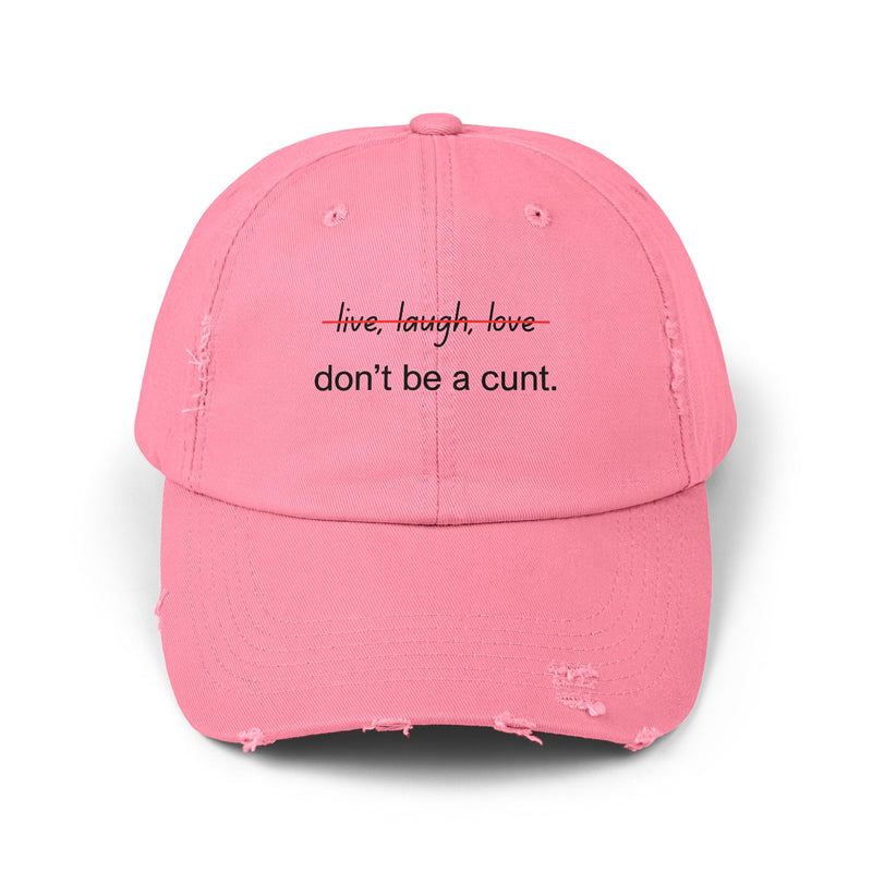 Distressed Baseball Cap – "Don't Be a Cunt" Sassy Statement Hat