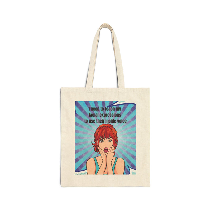 Canvas Tote Bag - Retro Pop Art Design: "I need to teach my facial expressions to use their inside voice"