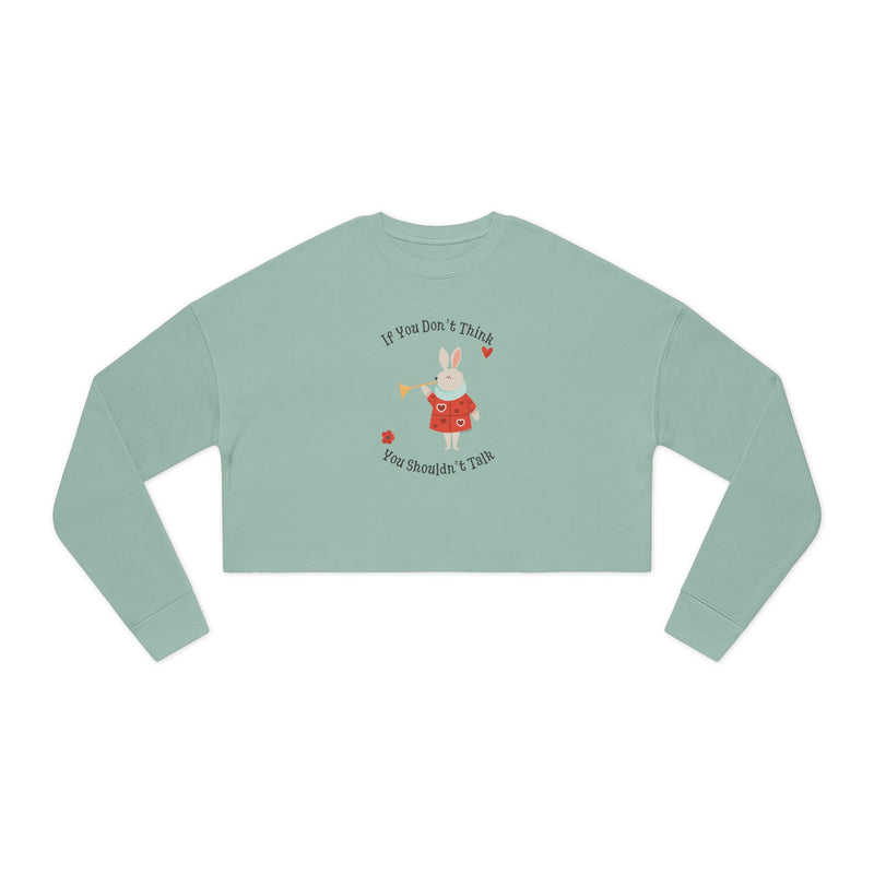 Cropped Sweatshirt — "If You Don't Think You Shouldn't Talk" Wonderland Graphic Crop Top