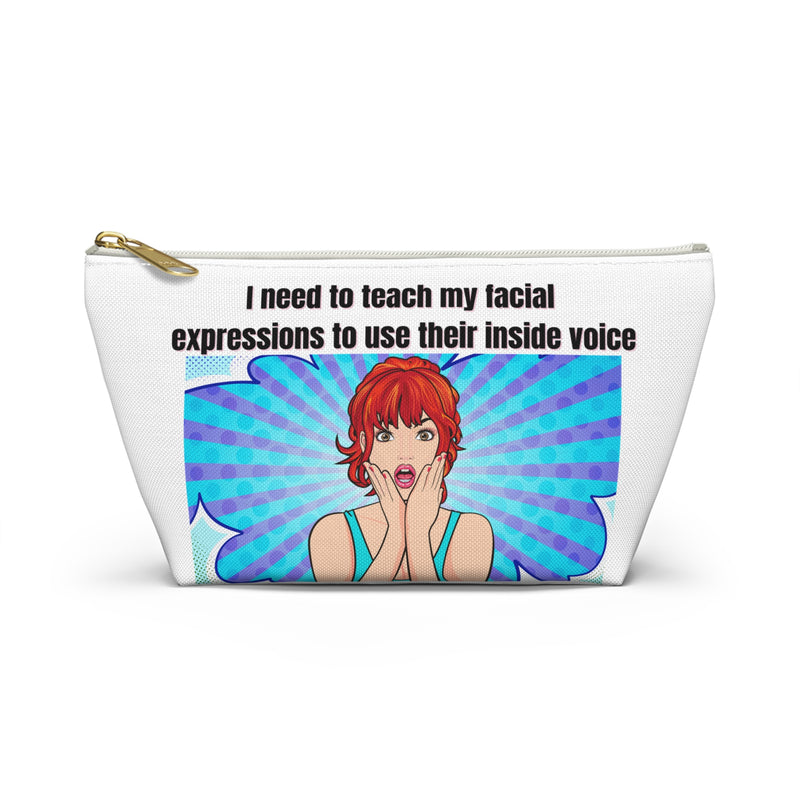 Travel Cosmetic Pouch — "I Need to Teach My Facial Expressions to Use Their Inside Voice" Retro Pop Art Makeup Bag