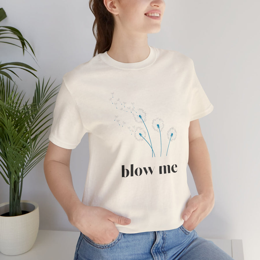 Blow Me Dandelion Tee – Graphic T-Shirt