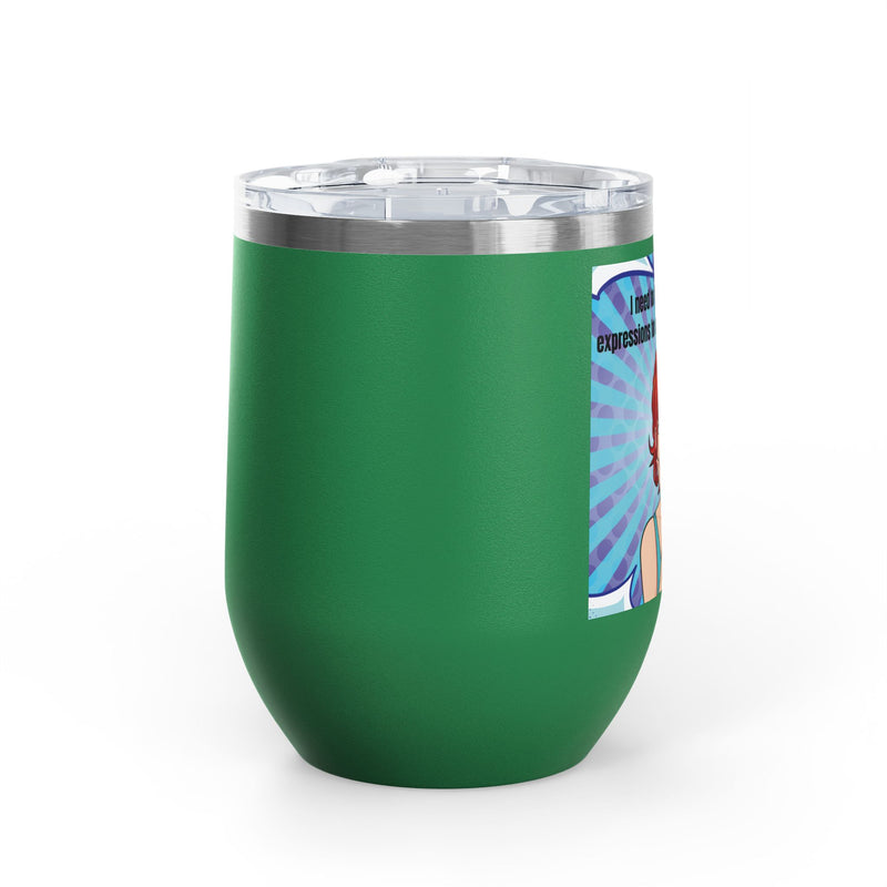 Retro Pop Art - "I Need to Teach My Facial Expressions to Use Their Inside Voice" Stainless Steel 12oz Insulated Wine Tumbler