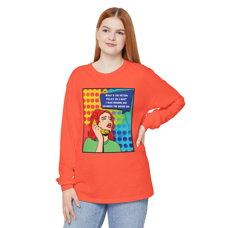 Pop Art Phone Call Long Sleeve T-Shirt — "What's the return policy on a man?" Oversized Tee