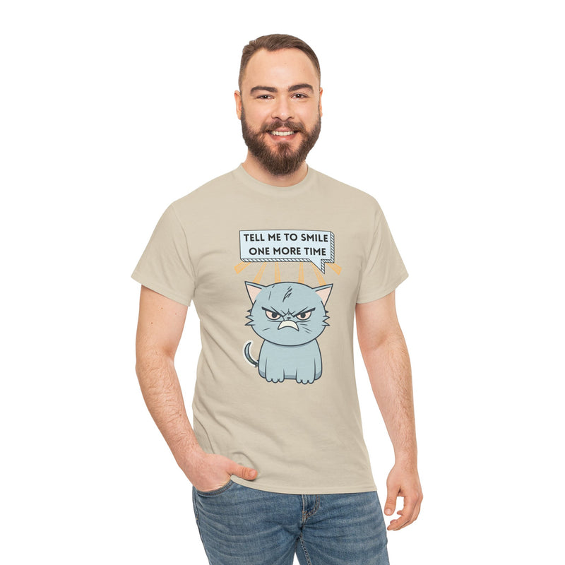 Graphic T-Shirt — Sassy Cat Tee "Tell Me To Smile One More Time"