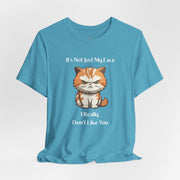 Sassy Cat T-Shirt — "It’s Not Just My Face, I Really Don’t Like You" Graphic Tee