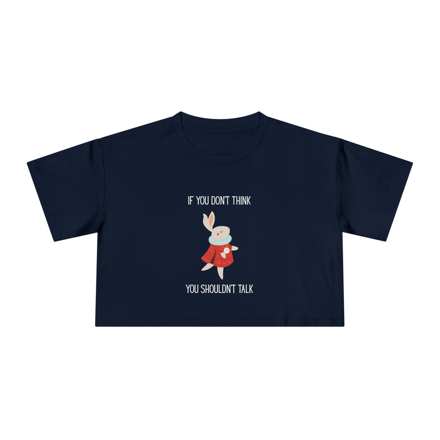Graphic Crop Tee — 'If You Don't Think You Shouldn't Talk' Wonderland Crop T-Shirt
