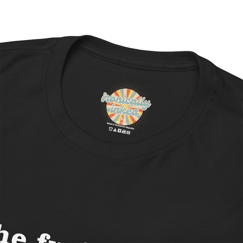 Graphic Tee — “the fuckening” Definition Minimalist Text T-Shirt