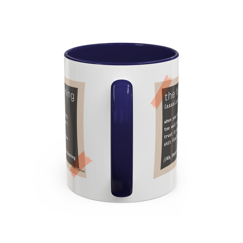 Coffee or Tea Mug — "the fuckening" Definition Accent Mug