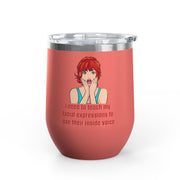 Pop Art Wine Tumbler - "I Need to Teach My Facial Expressions to Use Their Inside Voice" Stainless Steel 12oz