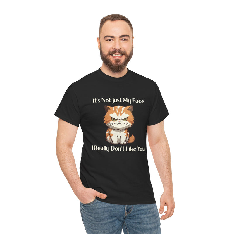 Sassy Cat Tee – "It's Not Just My Face, I Really Don't Like You" Funny Graphic T-Shirt