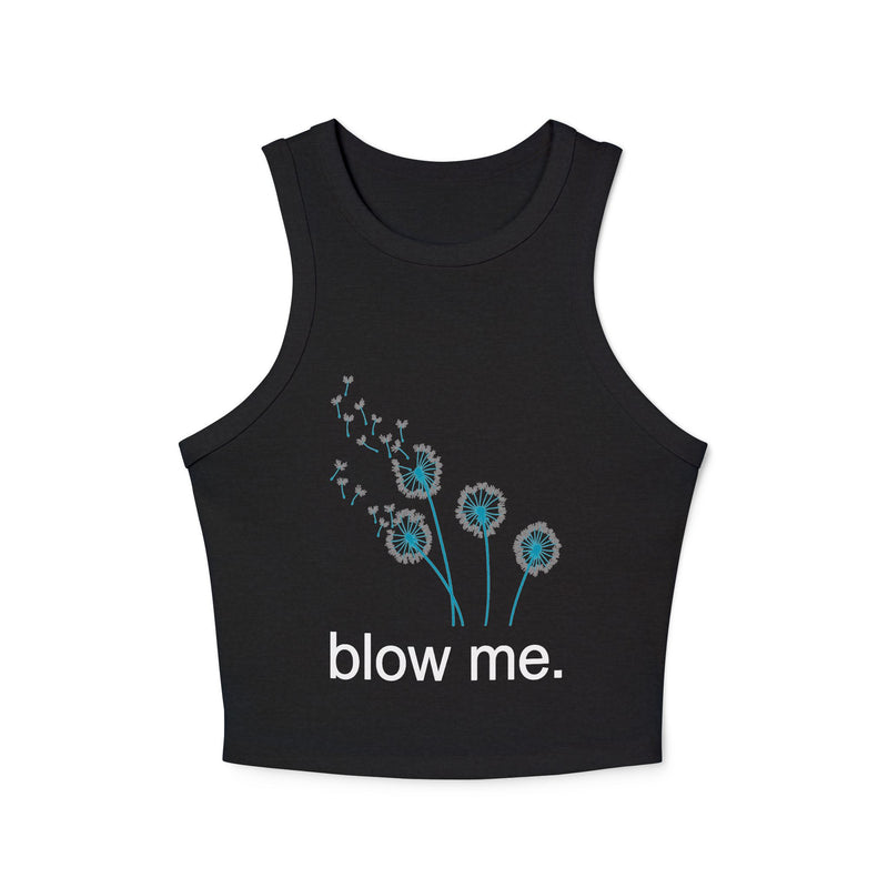 "blow me." Dandelion Tank Top — Women's Crop Racerback Graphic Tank