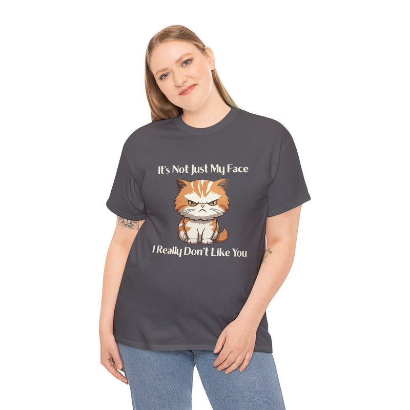 Sassy Cat Tee – "It's Not Just My Face, I Really Don't Like You" Funny Graphic T-Shirt