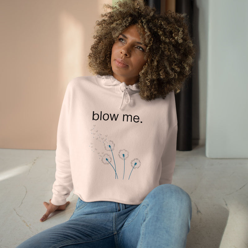 Crop Hoodie — 'blow me.' Dandelion Graphic Cropped Hoodie