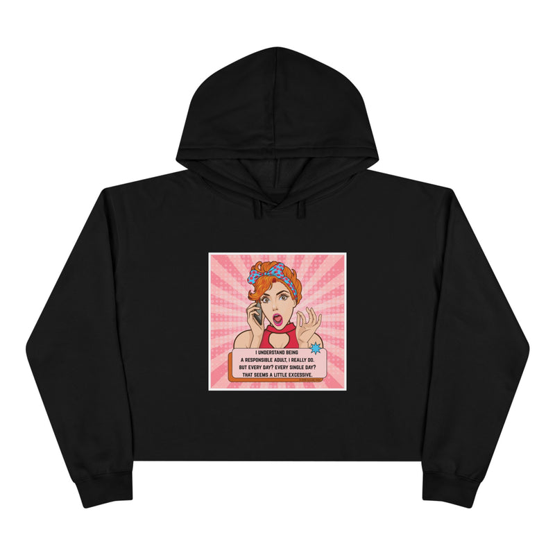 Retro Pop Art Cropped Hoodie — "I Understand Being Responsible..." Graphic Crop Hoodie