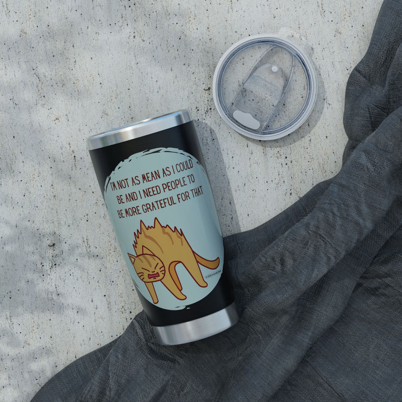 20oz Tumbler - "I'm Not As Mean As I Could Be" Grumpy Cat Travel Mug