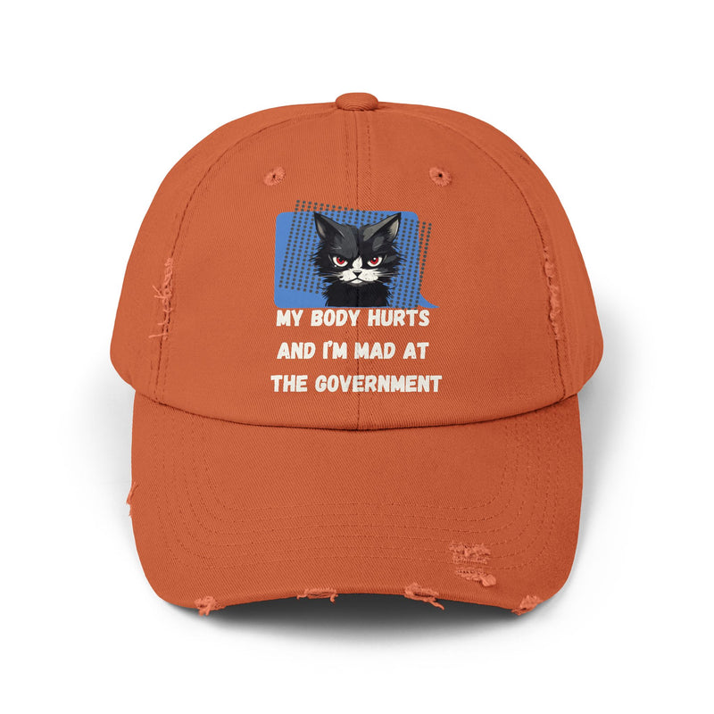 Distressed Cap — Sassy Cat “My Body Hurts and I’m Mad at the Government” Unisex Baseball Hat