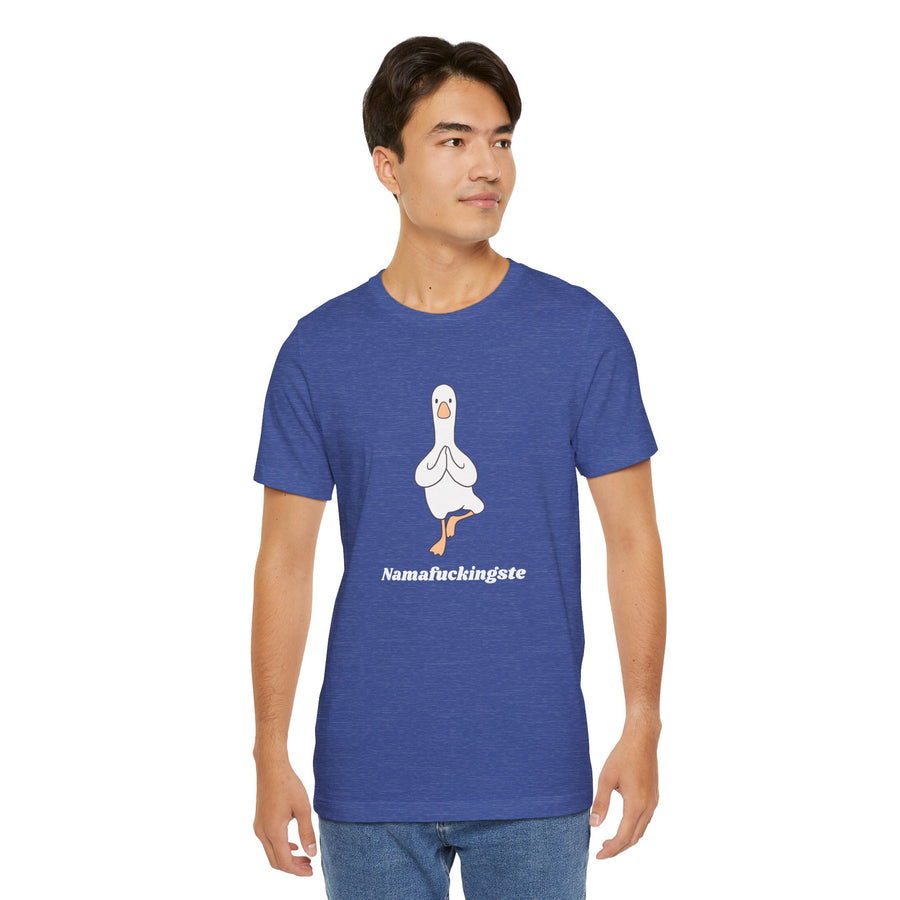 Goose Yoga Tee — "Namafuckingste" Funny Meditation T-Shirt