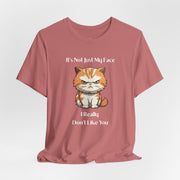 Sassy Cat T-Shirt — "It’s Not Just My Face, I Really Don’t Like You" Graphic Tee