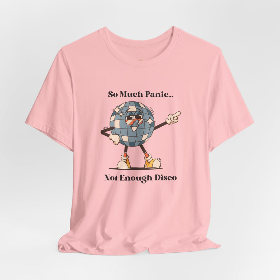 Retro Disco Tee — "So Much Panic... Not Enough Disco" Graphic T-Shirt