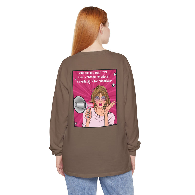 Long Sleeve T-Shirt — “I Will Confuse Emotional Unavailability for Chemistry” Pop Art Oversize Tee