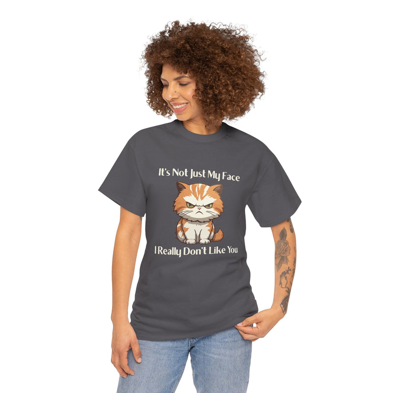 Sassy Cat Tee – "It's Not Just My Face, I Really Don't Like You" Funny Graphic T-Shirt