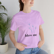 Blow Me Dandelion Tee – Graphic T-Shirt