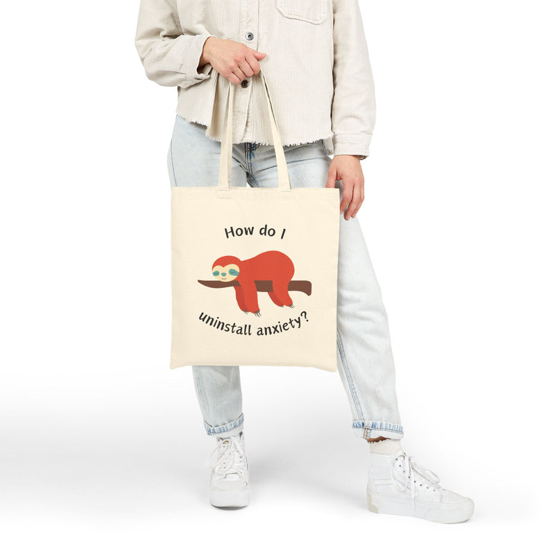"How Do I Uninstall Anxiety?" Sloth Canvas Tote Bag – Mental Health Awareness Reusable Shopper