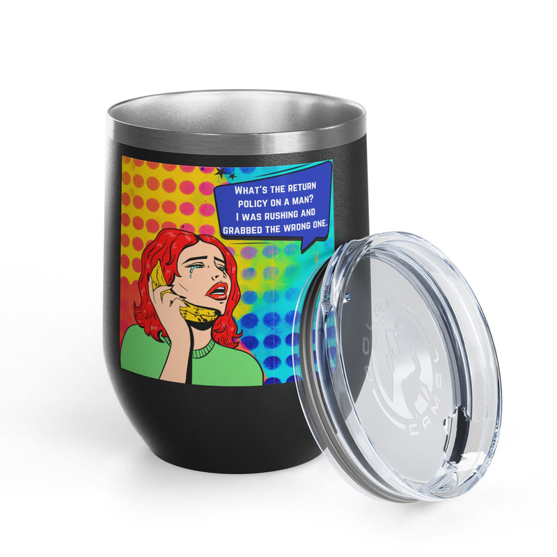 "What's the Return Policy on a Man" Retro Pop Art Insulated Wine Tumbler - Stainless Steel 12oz