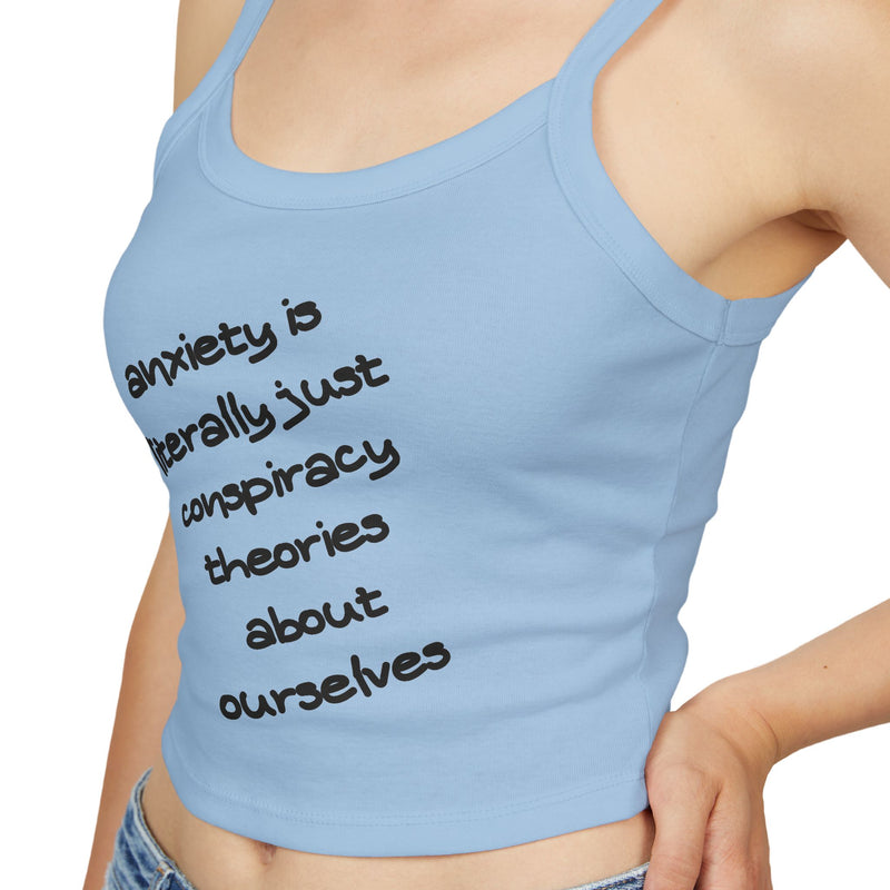 Spaghetti Tank Top — "anxiety is literally just conspiracy theories about ourselves" Graphic Text Crop