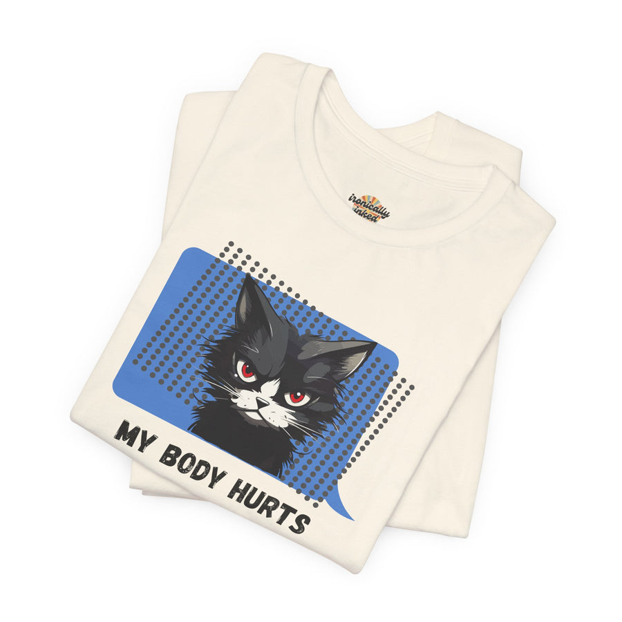 Sassy Cat Tee – “My Body Hurts and I’m Mad at the Government” Graphic T-Shirt