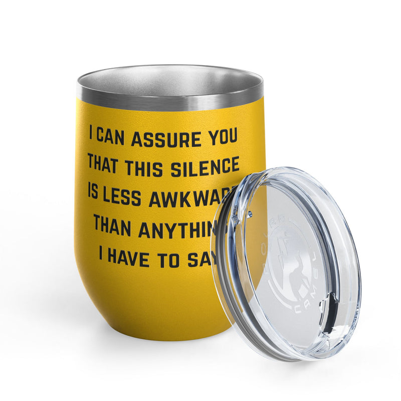 Wine Tumbler — "This Silence Is Less Awkward" Funny 12oz Insulated Wine Cup Pairs Perfectly with Patio for Day Drinking