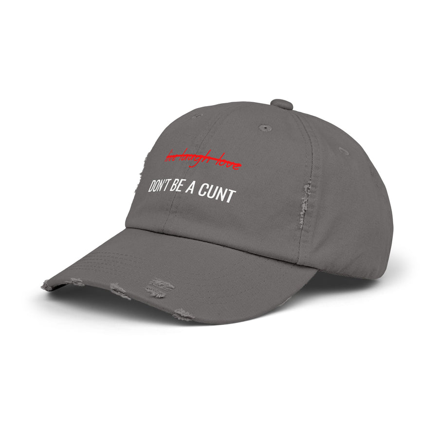 Distressed Baseball Cap – "Don't Be a Cunt" Sassy Statement Hat