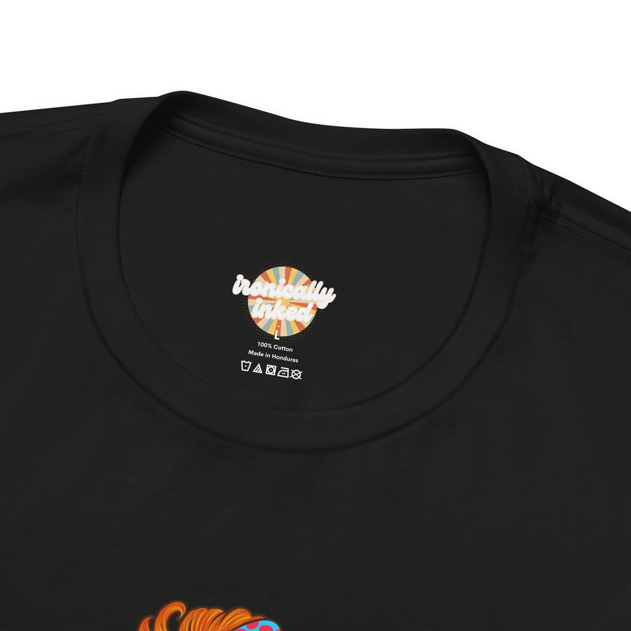 Graphic Tee — “I Understand Being A Responsible Adult… That Seems A Little Excessive” Pop Art T-Shirt