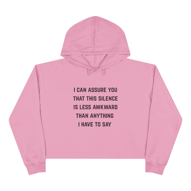 Cropped Hoodie — "I Can Assure You That This Silence" Minimal Text Graphic